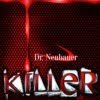 Dr.Neubauer Killer